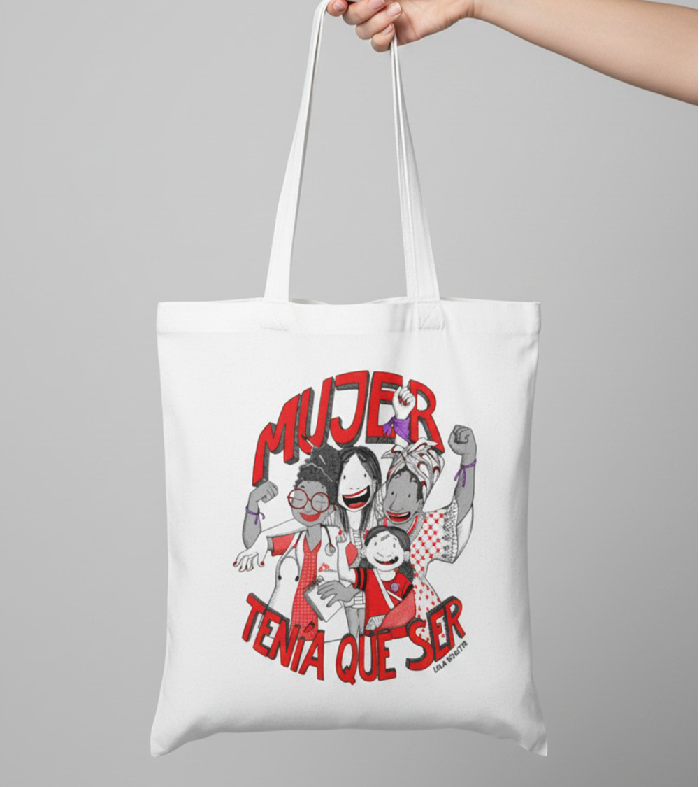 Bolsa 'Mujer tenía que ser’ con Lola Vendetta.